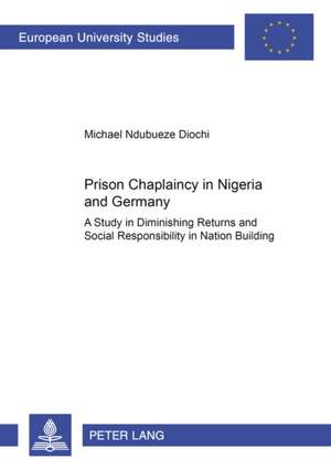 Prison Chaplaincy in Nigeria and in Germany