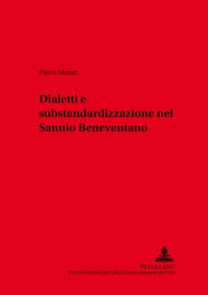 Dialetti E Substandardizzazione Nel Sannio Beneventano