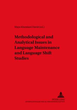 Methodological and Analytical Issues in Language Maintenance and Language Shift Studies de Maya Khemlani David