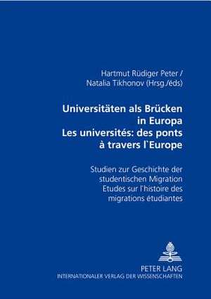 Universitaeten ALS Bruecken in Europa- Les Universites de Hartmut Peter