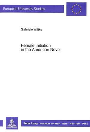 Female Initiation in the American Novel