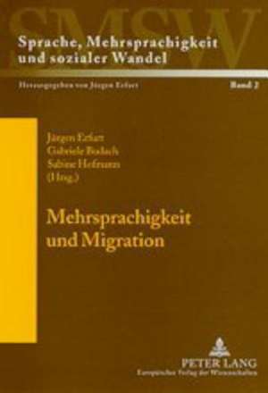 Mehrsprachigkeit Und Migration: Ressourcen Sozialer Identifikation de Jürgen Erfurt