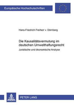 Die Kausalitaetsvermutung Im Deutschen Umwelthaftungsrecht