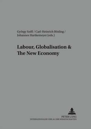 Labour, Globalisation & the New Economy