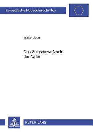 Das Selbstbewutsein Der Natur de Jude, Walter