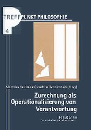 Zurechnung ALS Operationalisierung Von Verantwortung: Unter Besonderer Beruecksichtigung Des Zusammenschlussbegriffs in de Matthias Kaufmann