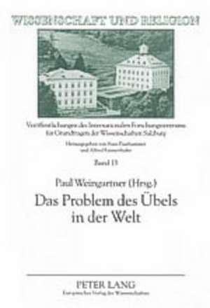 Das Problem Des Uebels in Der Welt: Vom Interdisziplinaeren Standpunkt de Paul Weingartner