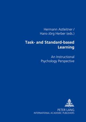 Task- And Standard-Based Learning: An Instructional Psychology Perspective de Hermann Astleitner