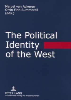 The Political Identity of the West de Marcel van Ackeren