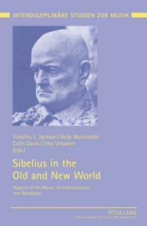 Sibelius in the Old and New World de Timothy L. Jackson