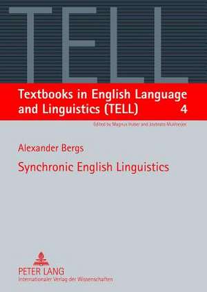 Synchronic English Linguistics de Alexander Bergs