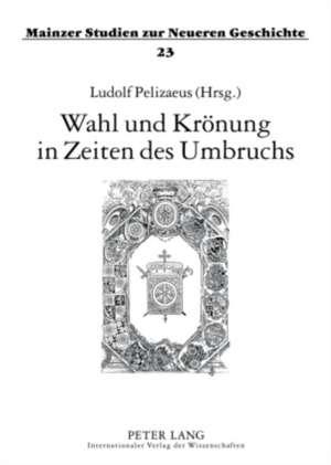 Wahl Und Kroenung in Zeiten Des Umbruchs: Die Beruflichen Folgen Der Mitgliedschaft in Logen Fuer Richter Und Staatsanwa de Ludolf Pelizaeus