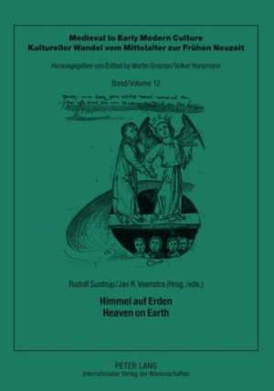 Himmel Auf Erden. Heaven on Earth: Konstruktion Einer Empirisch-Literaturwissenschaftlichen Erklaerungstheorie de Rudolf Suntrup