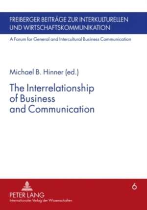 The Interrelationship of Business and Communication de Michael B. Hinner