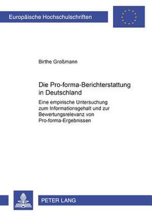 Die Pro-Forma-Berichterstattung in Deutschland de Gromann, Birthe