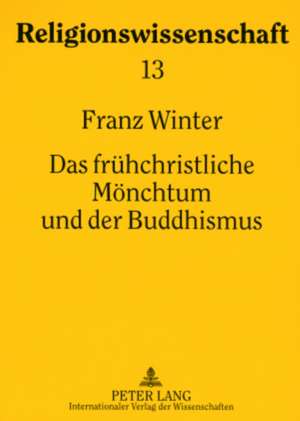 Das Fruehchristliche Moenchtum Und Der Buddhismus