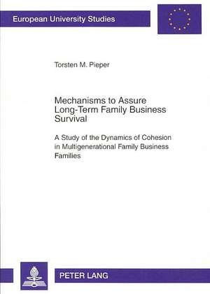 Mechanisms to Assure Long-Term Family Business Survival de Torsten M. Pieper