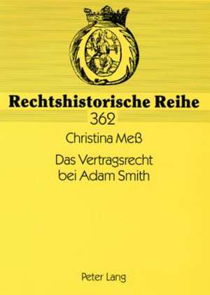 Das Vertragsrecht Bei Adam Smith: Una Perspectiva Desde La Fraseologia de Christina Meß