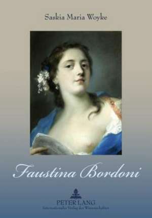 Faustina Bordoni de Saskia Maria Woyke