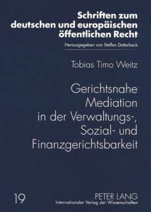 Gerichtsnahe Mediation in Der Verwaltungs-, Sozial- Und Finanzgerichtsbarkeit