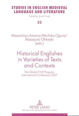 Historical Englishes in Varieties of Texts and Contexts de Masachiyo Amano