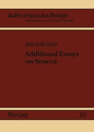 Additional Essays on Seneca de Anna Lydia Motto