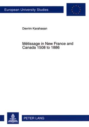 Metissage in New France and Canada 1508 to 1886