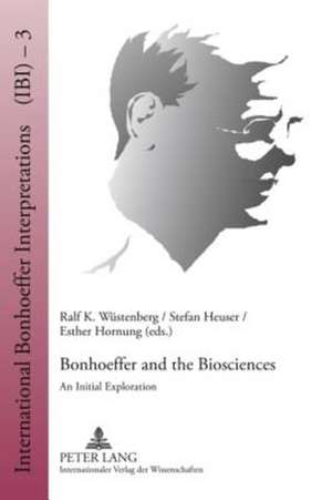 Bonhoeffer and the Biosciences de Ralf K. Wüstenberg