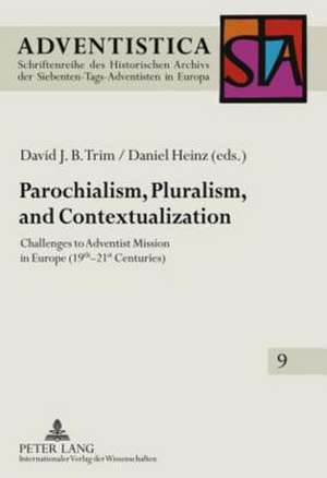 Parochialism, Pluralism, and Contextualization de Daniel Heinz