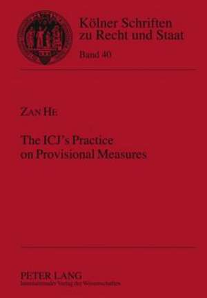 The Icj's Practice on Provisional Measures: Konzeption Zur Erstellung Eines Zweisprachigen Lernerwoerterbuchs de Zan He