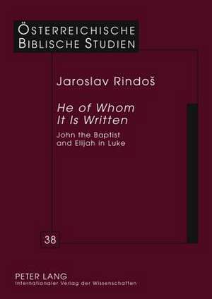 He of Whom It Is Written de Jaroslav Rindos