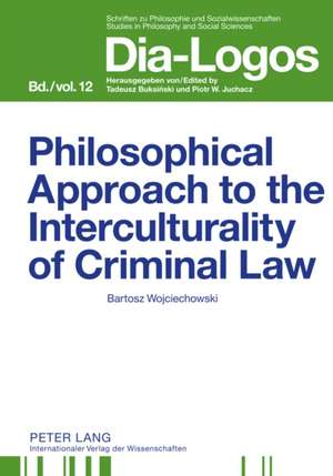 Philosophical Approach to the Interculturality of Criminal Law de Bartosz Wojciechowski