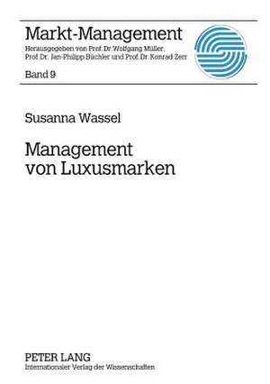 Management Von Luxusmarken: Konzeption Und Best Practices de Susanna Wassel