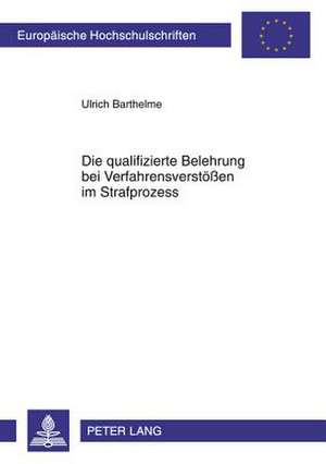 Die Qualifizierte Belehrung Bei Verfahrensverstoessen Im Strafprozess: Identitaetskonstruktion Im Erzaehlwerk Von Sandra Cisneros de Ulrich Barthelme