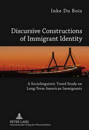 Discursive Constructions of Immigrant Identity de Inke Du Bois