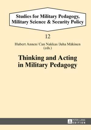 Thinking and Acting in Military Pedagogy de Hubert Annen