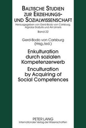 Enkulturation Durch Sozialen Kompetenzerwerb. Enculturation by Acquiring of Social Competences