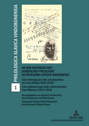 An Den Anfaengen Der Serbischen Philologie. Na Po&#269;ecima Srpske Filologije: Salo Debeloga Jera Libo Azbukoprotres Von Sava Mrkalj (1810-2010). Sa de Gordana Ilic Markovic