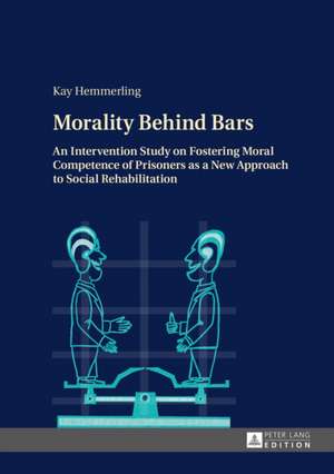 Morality Behind Bars de Kay Hemmerling