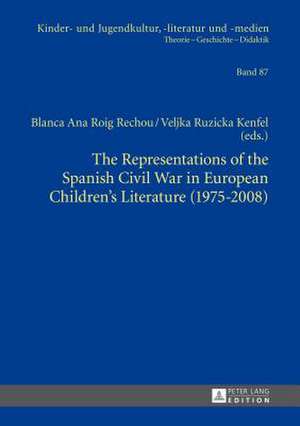 The Representations of the Spanish Civil War in European Children's Literature (1975-2008) de Blanca Ana Roig Rechou