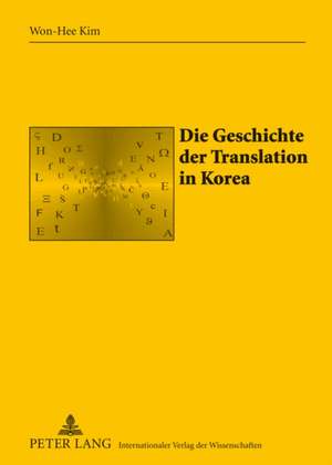 Die Geschichte Der Translation in Korea: The Jewish Lectures de Won-Hee Kim