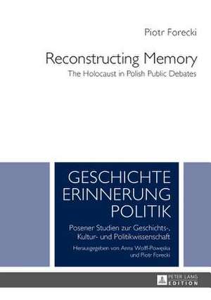 Reconstructing Memory de Piotr Forecki