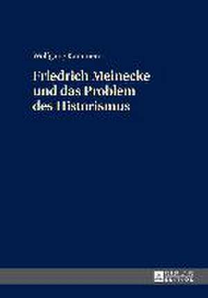 Friedrich Meinecke Und Das Problem Des Historismus: Political Relations Between Spain and Great Britain During the Reign of Ferdinand VII (1808-1833) de Wolfgang Kämmerer