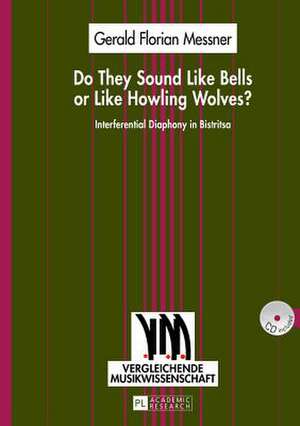 Do They Sound Like Bells or Like Howling Wolves? de Gerald Florian Messner