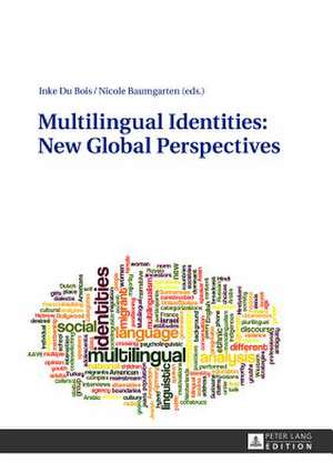 Multilingual Identities: New Global Perspectives de Inke Du Bois