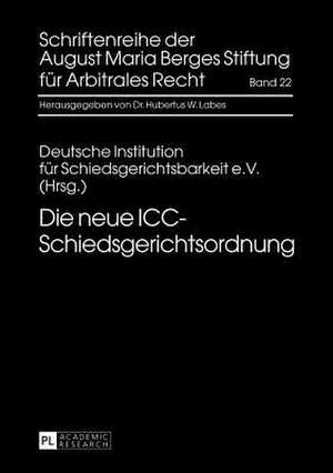 Die Neue ICC-Schiedsgerichtsordnung: Zur Verfassungsmaessigkeit Einer Beteiligung Der Oeffentlichen Hand an Kreditfinanzierten Unternehmensuebern de Hubertus W. Labes