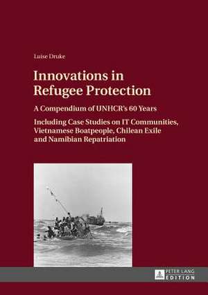 Innovations in Refugee Protection de Luise Druke