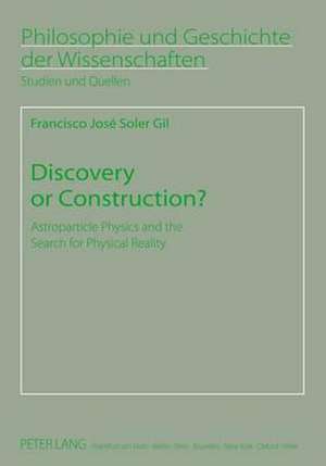 Discovery or Construction? de Francisco Jose Soler Gil