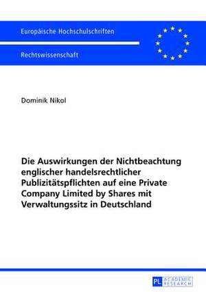 Die Auswirkungen Der Nichtbeachtung Englischer Handelsrechtlicher Publizitaetspflichten Auf Eine Private Company Limited by Shares Mit Verwaltungssitz: Contribution a la Critique de La Religiosite Africaine de Dominik Nikol