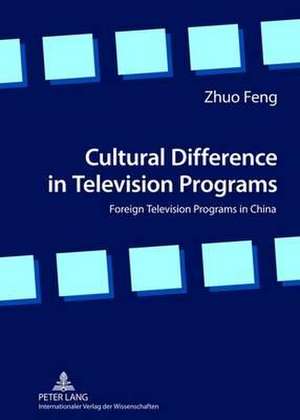 Cultural Difference in Television Programs de Zhuo Feng